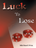 Luck to Lose