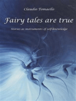 Fairy Tales are true: Stories as instruments of self-knowledge