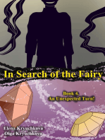 In Search of the Fairy. Book 4. An Unexpected Turn!