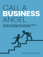 Call a Business Angel: Practical funding and commercial advice for start-ups, SMEs and innovators