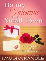 Be My Valentine in a Small Town: A Year of Love in a Small Town, #2