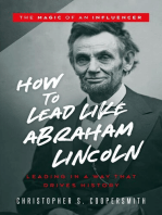 How to Lead Like Abraham Lincoln: The Magic of an Influencer, #1