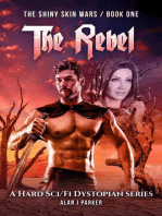 The Rebel: The Shiny Skin Wars, #1