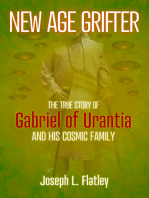New Age Grifter: The True Story of Gabriel of Urantia and his Cosmic Family