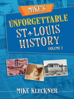 Mike's Unforgettable St. Louis History, Volume 1