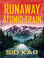 The Runaway Atomic Train