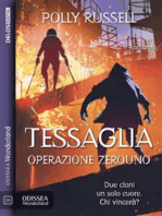 Tessaglia: operazione ZEROUNO: Tessaglia 2