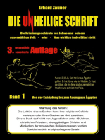 Die unheilige Schrift: Die Kriminalgeschichte von Jahwe und seinem auserwählten Volk - Was wirklich in der Bibel steht - Teil 1: Von der Schöpfung bis zum Auszug aus Ägypten: 3. erweiterte Auflage