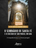 O Seminário de Santa Fé e o Colégio de São Paulo, em Goa: A Companhia de Jesus no Oriente Português (1541-1558)
