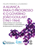 A aliança para o progresso e o governo João Goulart (1961-1964): Ajuda econômica norte-americana a estados brasileiros e a desestabilização da democracia no Brasil pós-guerra