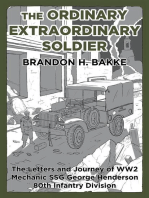The Ordinary Extraordinary Soldier: The Letters and Journey of WW2 Mechanic Staff Sergeant George Henderson 80th Infantry Division