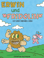 Erwin und Fridolin: Ich geh` meinen Weg