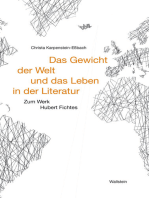 Das Gewicht der Welt und das Leben in der Literatur: Zum Werk Hubert Fichtes