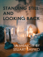 Standing Still and Looking Back: A Memoir