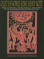 O Let Us Howle Some Heavy Note: Music for Witches, the Melancholic, and the Mad on the Seventeenth-Century English Stage