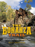 The Bonanza Trail: Ghost Trails and Mining Camps of the West