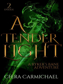 A Tender Light : Episode 2: Ryker's Bane Adventures, #2