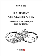 Ils sèment des graines d'Eux: Une aventure poétique hors du temps