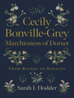 Cecily Bonville-Grey - Marchioness of Dorset: From Riches to Royalty