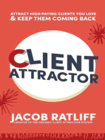 Client Attractor: Attract High-Paying Clients You Love & Keep Them Coming Back