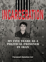 Incarceration: My five years as a political prisoner in Iran