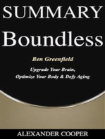 Summary of Boundless: by Ben Greenfield - Upgrade Your Brain, Optimize Your Body & Defy Aging - A Comprehensive Summary