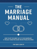 The Marriage Manual: How to Get the Most Out of Your Marriage and Troubleshooting Guide When Problems Arise