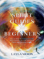 Spirit Guides for Beginners: How to Hear the Universe's Call and Communicate with Your Spirit Guide and Guardian Angels: Law of Attraction Secrets, #1