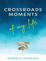 Crossroads Moments of My Life