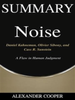 Summary of Noise: by Daniel Kahneman, Olivier Sibony, and Cass R. Sunstein -  A Flaw in Human Judgment - A Comprehensive Summary