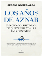 Los años de Aznar: Una crónica histórica de quién estuvo allí para contarlo