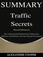 Summary of Traffic Secrets: by Russell Brunson - The Underground Playbook for Filling Your Websites and Funnels with Your Dream Customers - A Comprehensive Summary