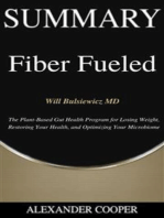 Summary of Fiber Fueled: by Will Bulsiewicz MD - The Plant-Based Gut Health Program for Losing Weight, Restoring Your Health, and Optimizing Your Microbiome - A Comprehensive Summary