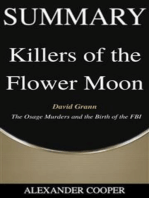 Summary of Killers of the Flower Moon: by David Grann - The Osage Murders and the Birth of the FBI - A Comprehensive Summary