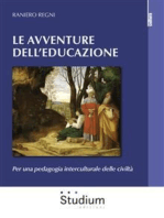 Le avventure dell'educazione: Per una pedagogia interculturale delle civiltà