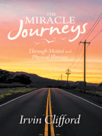 The Miracle Journeys: Through Mental and Physical Illnesses