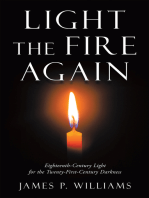 Light the Fire Again: Eighteenth-Century Light for the Twenty-First-Century Darkness