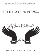 They All Knew...: Why Should I Be Bound?