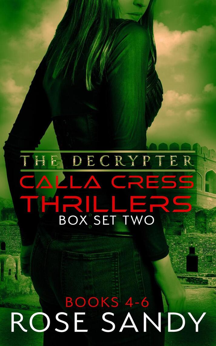 The Calla Cress Decrypter Thriller Series: Books by Rose