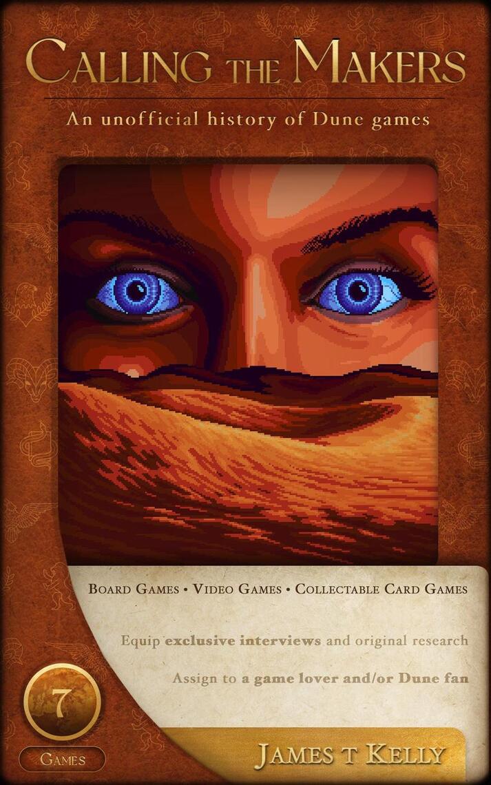 Calling the Makers: an Unofficial History of Dune Games by James T Kelly -  Ebook | Scribd