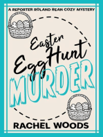 Easter Egg Hunt Murder: A Reporter Roland Bean Cozy Mystery, #2