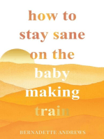 How to Stay Sane on the Baby Making Train