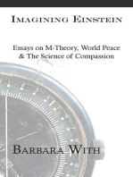 Imagining Einstein: Essays on M-Theory, World Peace & The Science of Compassion