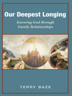 Our Deepest Longing: Knowing God Through Family Relationships