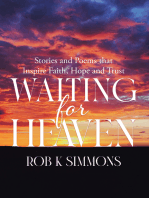 Waiting for Heaven: Stories and Poems that Inspire Faith, Hope and Trust