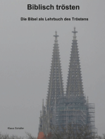 Biblisch trösten: Die Bibel als Lehrbuch des Tröstens