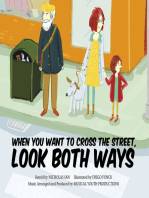 When You Want to Cross the Street, Look Both Ways