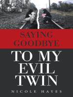 Saying Goodbye to My Evil Twin