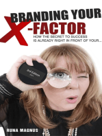 Branding Your X Factor: How the Secret to Your Success Is Already Right in Front of Your ... Tits!