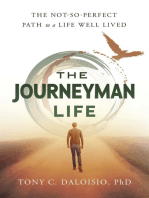 The Journeyman Life: The Not-So-Perfect Path to a Life Well Lived